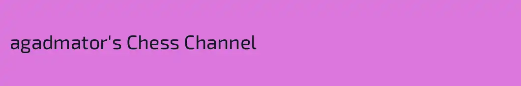 agadmator's Chess Channel